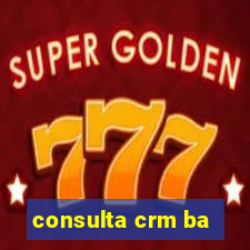 consulta crm ba